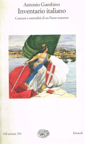 9788806149956-Inventario italiano. Costumi e mentalità di un Paese materno.